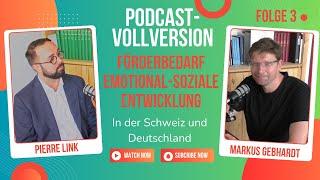 Podcast-Vollversion des Inverviews mit Pierre Link zum Förderbedarf Emotinal-soziale Entwicklung