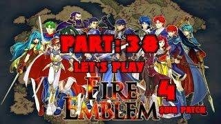 Let's Play Fire Emblem 4, Part 38 - "One man army of love and justice!"