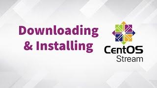 Downloading And Installing CentOS Stream