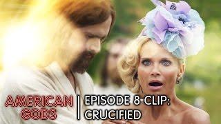 Crucified | American Gods Episode 8 Come To Jesus