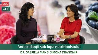 Antioxidanții și tinerețea fără bătrânețe - Dr. Gabriela Man