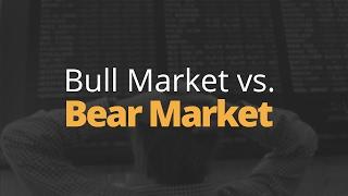 Bull Market vs. Bear Market