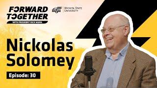 Forward Together - Episode 30 |  Dr. Nick Solomey - Physics and NASA research at WSU