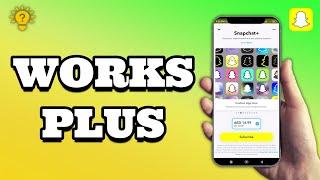 How Works Snapchat Plus | Social Tech Insider