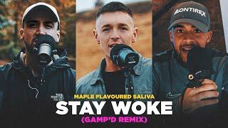 Maple Flavoured Saliva ft. Pulse, JID & Colsey - Stay Woke (GAMP'D Remix)