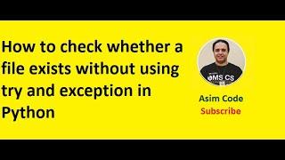 How to check whether a file exists without using try and exceptions in Python