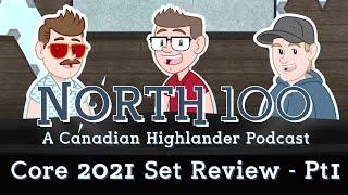 Core 2021 Set Review - Part 1 || North 100 Ep99