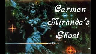 Carmen Miranda's Ghost 08 - One Last Battle [HQ]