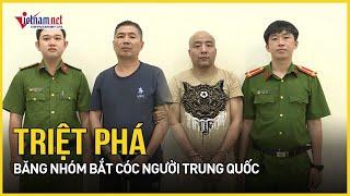 Công an TPHCM triệt phá băng nhóm người Trung Quốc bắt cóc tổng tiền 10 tỷ đồng | Báo VietNamNet