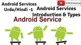 Android Services-1 | Services in Android, Introduction & Types | U4Universe