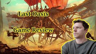 Last Oasis - Is it Worth It? (Game Review 2020)