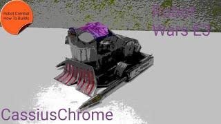 Cassius Chrome Robot Wars Series 7 How To Build