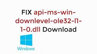 FIX api-ms-win-downlevel-ole32-l1-1-0.dll Missing in Windows 10/8/7 [UPDATED 2019]