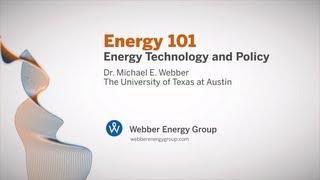 ABOUT "ENERGY 101" | Dr. Michael Webber | UTAustinX