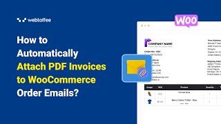 How to Automatically Attach PDF Invoices to WooCommerce Order Emails?