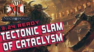 TECTONIC SLAM OF CATACLYSM JUGGERNAUT Build [POE 3.24]