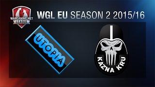 World of Tanks - UTOPIA vs. Kazna Kru - WGLEU Season 2 2015/16 - Matchweek 1, Day 2