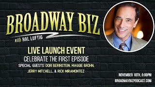 BPN Live: Launching Broadway Biz! a new podcast by Hal Luftig