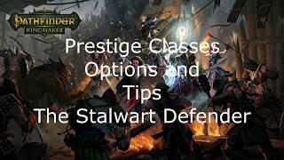 Pathfinder Kingmaker Prestige Classes Options and Tips The Stalwart Defender