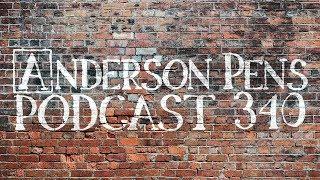Anderson Pens Podcast 340