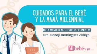 Cuidados para el bebé y la mamá millennial