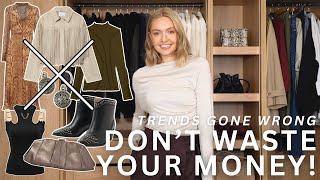 TREND DON'TS | WHAT NOT TO BUY THIS SEASON