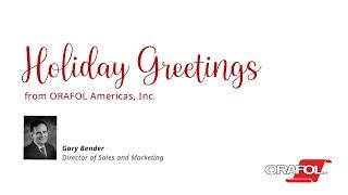 Holiday Greetings from ORAFOL Americas, Inc.