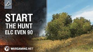 World of Tanks - Start the hunt - ELC EVEN 90