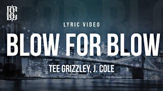 Tee Grizzley feat. J. Cole - Blow For Blow | Lyrics