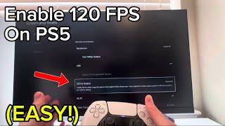 PS5: How to enable 120 FPS on PS5 (For beginners!) (2024)