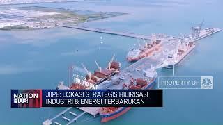 JIIPE, Lokasi Strategis Hilirisasi Industri & Energi Terbarukan