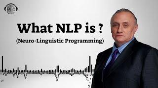 How to explain what NLP (Neuro-Linguistic Programming) is ?