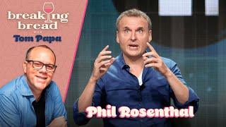 Breaking Bread with Phil Rosenthal - The Second Course