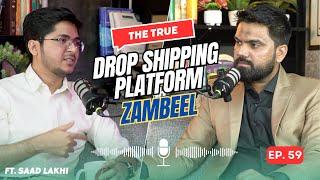 Drop Shipping Platform ZAMBEEL | Tahseen Islam podcast #59 | The Start-Up Podcast | @saadlakhi