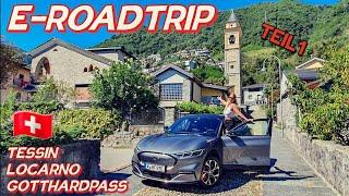 Köln - Schweiz Roadtrip im E Auto Gotthardpass Tessin Locarno im Ford Mustang Mach-E. #elektroauto