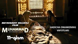 Muhammad (Sallallahu Alayhi Vasallam) hujjatli film 11-QISM