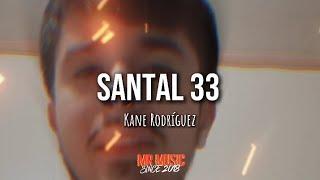 Kane Rodríguez-Santal 33 (Lyrics)