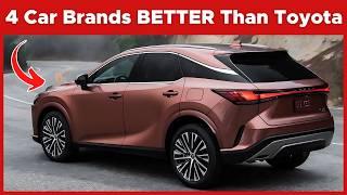 4 Car Brands That Are Better Than Toyota !!!