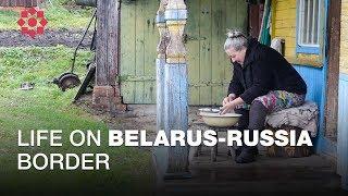 Life At Belarus-Russia Border