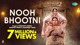 Nooh Bhootni | Ni Main Sass Kuttni 2 | Tanvi Nagi | Anita | Karamjit | Mannat | Manpreet