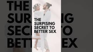 The Surprising Secret to Better Sex #marriage #marriageadvice #shorts