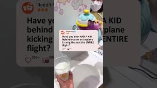 Have you ever HAD A KID behind you on an airplane kicking the seat the ENTIRE flight?#reddit #story