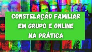 Constelação Familiar ONLINE em GRUPO na PRÁTICA #CONSTELACAOFAMILIARONLINE