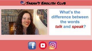 What's the difference between the words "talk" and "speak"?