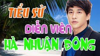 Tiểu sử diễn viên HÀ NHUẬN ĐÔNG - SAO HOA NGỮ