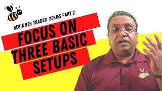 Focus on three basic setups