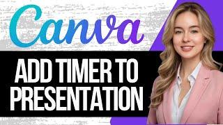 How to Add a Countdown Timer to Canva Presentation | Full Tutorial 2024