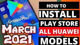 How to install Google Play Store on All Huawei Smart Phones in 1 simple click -March 2021 update