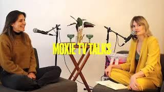 Moxie TV Talks - Ep 02 - guest starring Susan Plante