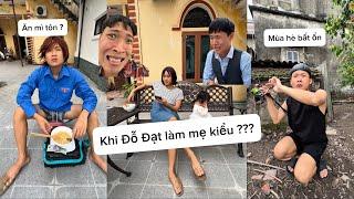 Khi Đỗ Đạt làm mẹ kiểuu | Những bữa ăn bất ổn của khối nghỉ hè | Đỗ Đạt Official